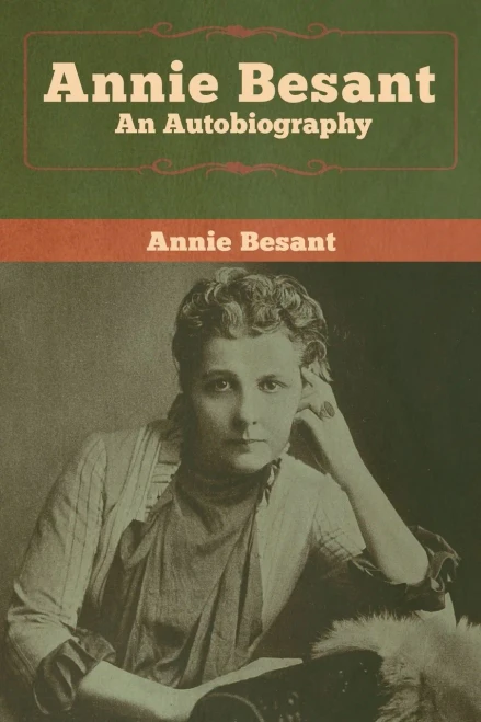 Annie Besant: An Autobiography - 9781618959850