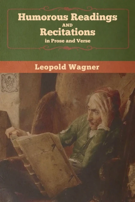 Humorous Readings and Recitations, in Prose and Verse - 9781647991692