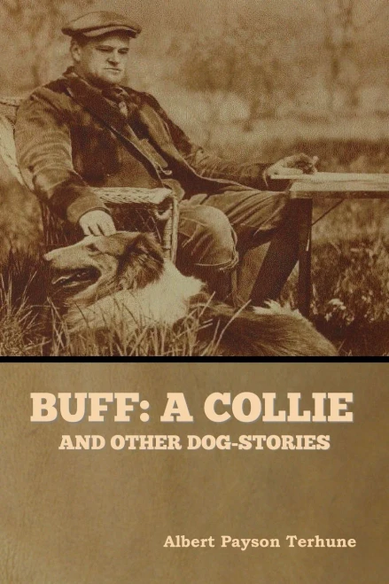Buff: A Collie, and Other Dog-Stories - 9781647998646