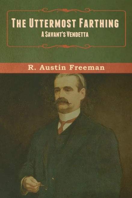 The Uttermost Farthing: A Savant's Vendetta - 9781636371085