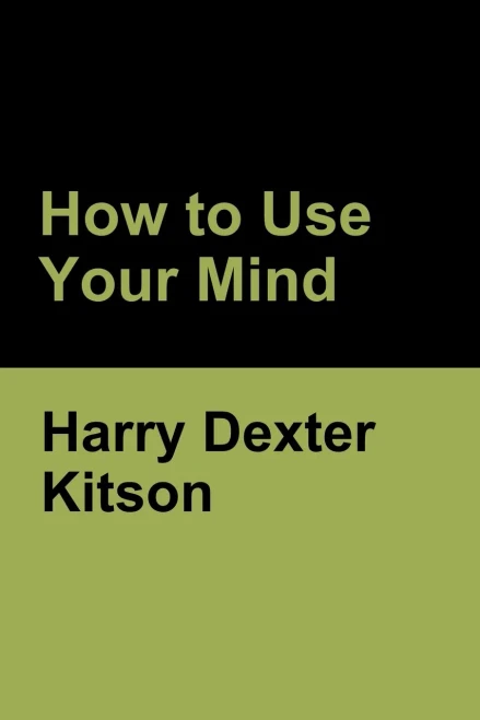 How to Use Your Mind - 9781636371207