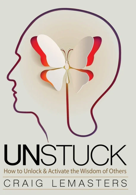 Unstuck: How to Unlock and Activate the Wisdom of Others - 9781641800730