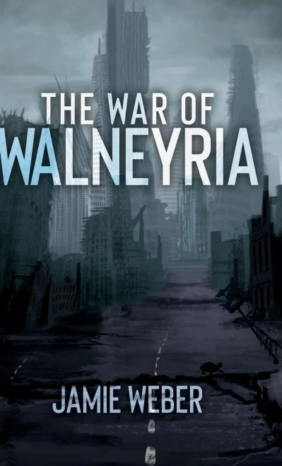 The War of Walneyria - 9781632969422