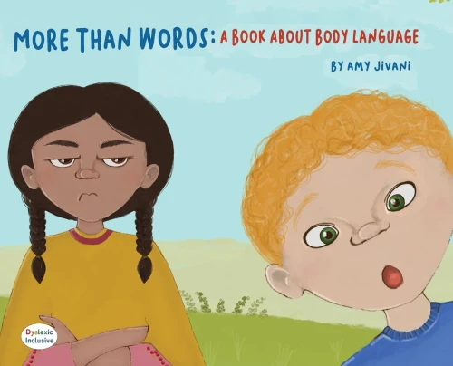 More Than Words- A Book About Body Language (Dyslexic Inclusive) - 9781643723532