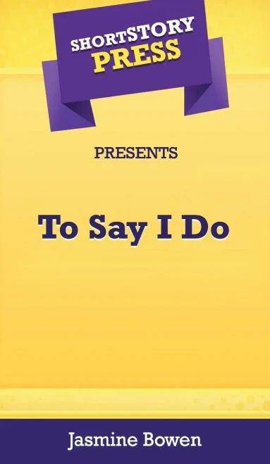 Short Story Press Presents To Say I Do - 9781648910432