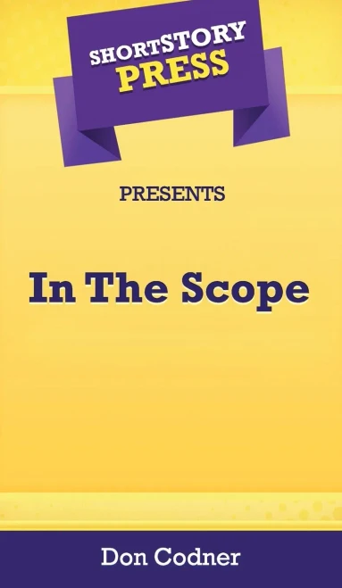 Short Story Press Presents In The Scope - 9781648910739