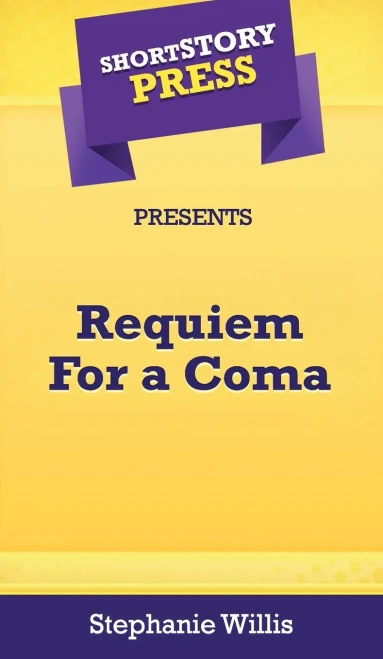 Short Story Press Presents Requiem For a Coma - 9781648910777