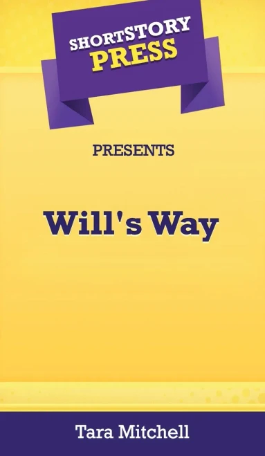 Short Story Press Presents Will's Way - 9781648910814