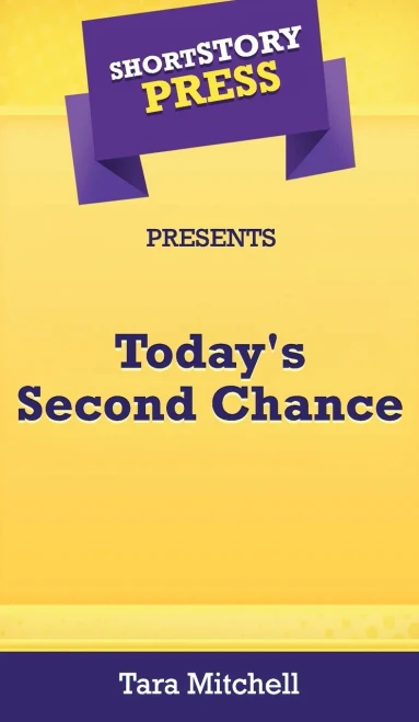 Short Story Press Presents Today's Second Chance - 9781648911071