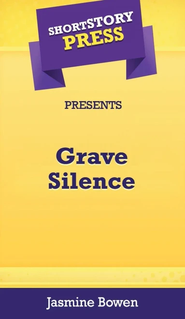 Short Story Press Presents Grave Silence - 9781648911293