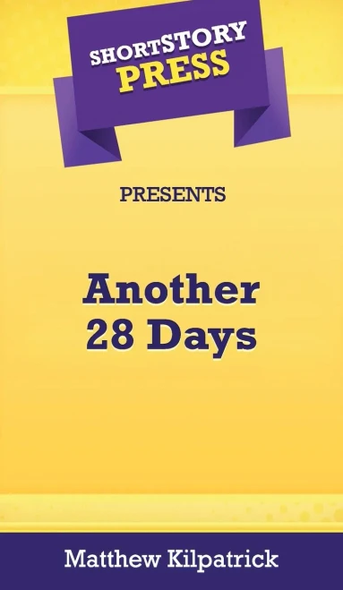 Short Story Press Presents Another 28 Days - 9781648912474