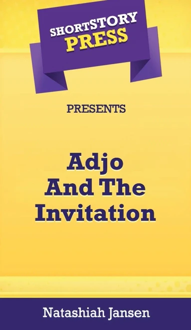 Short Story Press Presents Adjo And The Invitation - 9781648912672