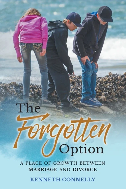 The Forgotten Option: A place of growth between marriage and divorce - 9781662901041