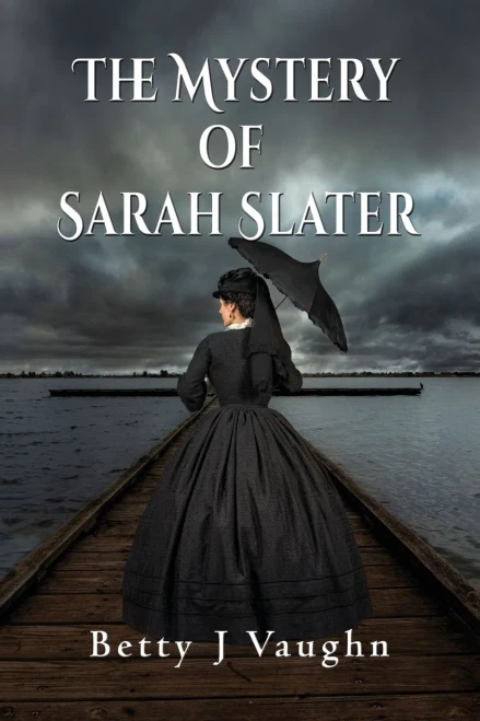The Mystery of Sarah Slater - 9781648830266