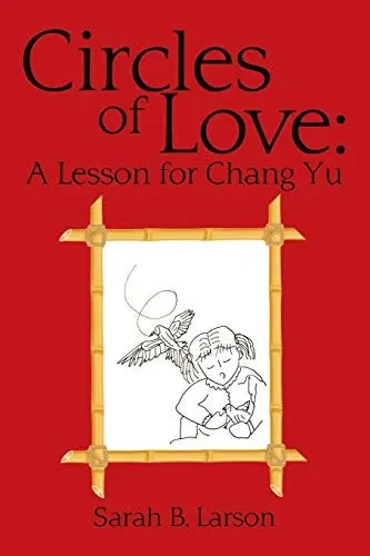 Circles of Love: A Lesson for Chang Yu - 9781684719433