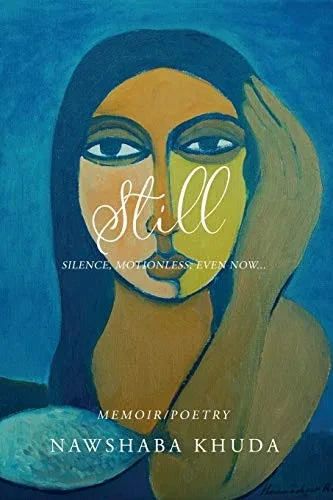 Still: Silence, motionless, even now... - 9781716342615