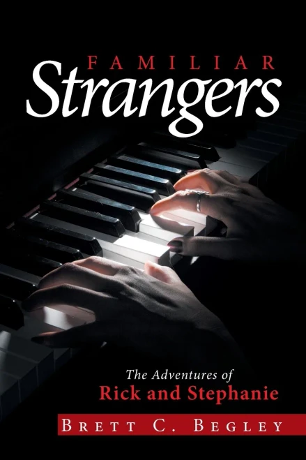 Familiar Strangers: The Adventures of Rick and Stephanie - 9781664143883