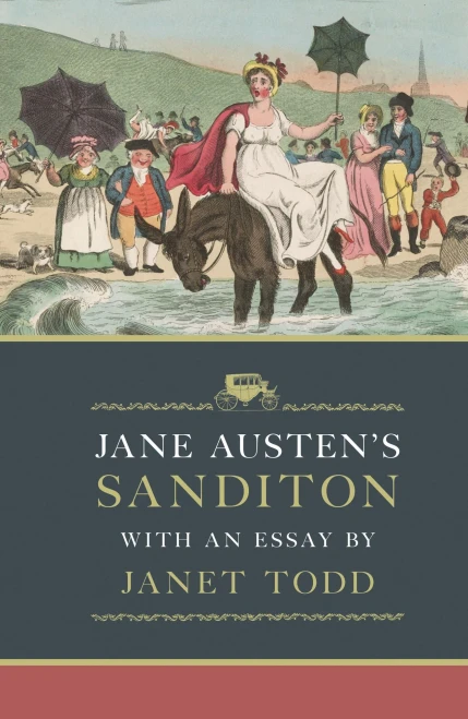 Jane Austen's Sanditon: With an Essay by Janet Todd