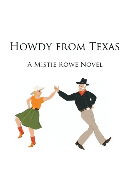 Howdy from Texas: A Mistie Rowe Novel - 9781664129351