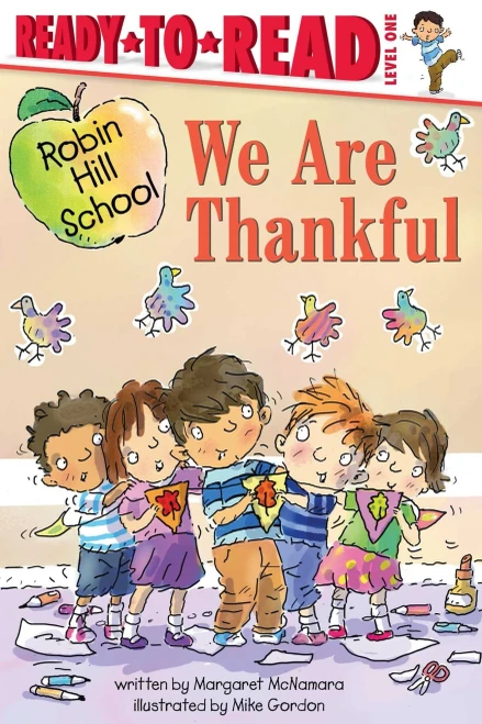 We Are Thankful: Ready-to-Read Level 1 (Robin Hill School) - 9781534468245