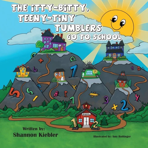 The Itty-Bitty, Teeny-Tiny Tumblers Go to School - 9781612449111