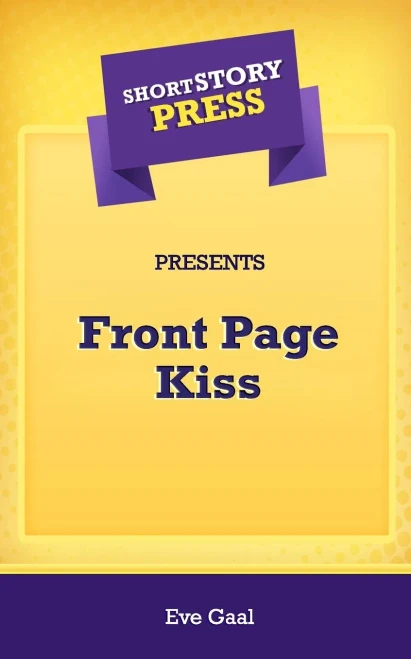 Short Story Press Presents Front Page Kiss - 9781648910883