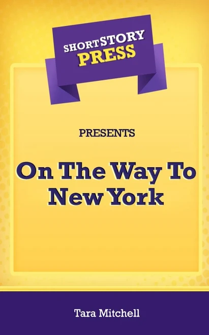 Short Story Press Presents On The Way To New York - 9781648911200