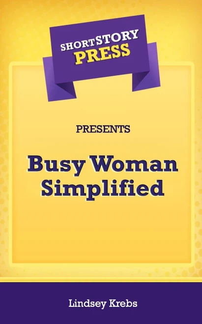 Short Story Press Presents Busy Woman Simplified - 9781648911804