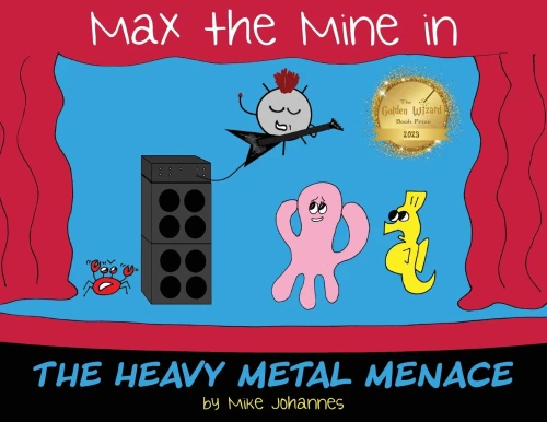 Max the Mine in the Heavy Metal Menace - 9781645381877