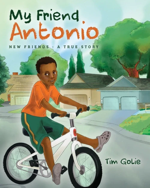 My Friend Antonio: New friends - A true story - 9781649906007