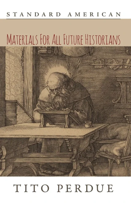 Materials for All Future Historians - 9781642641639