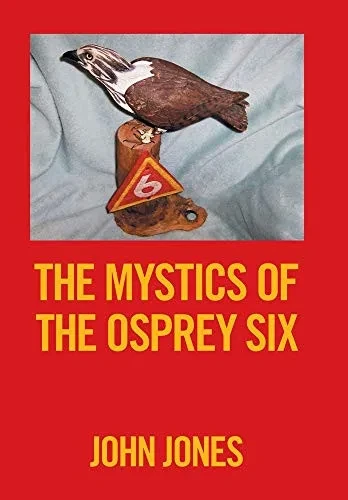 The Mystics of the Osprey Six - 9781664148321