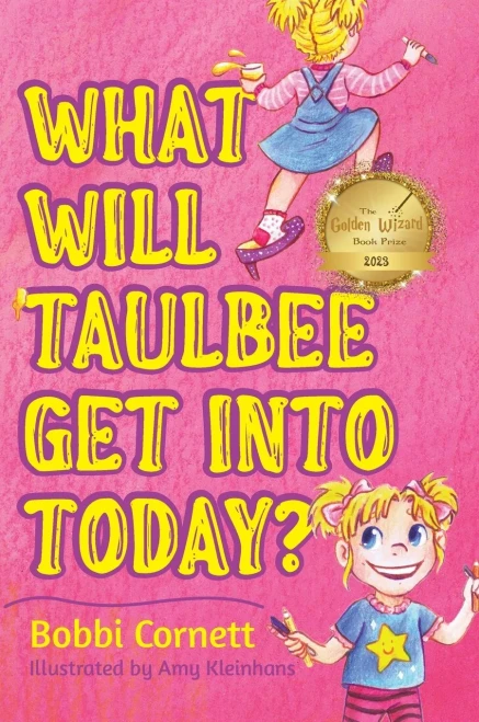 What Will Taulbee Get Into Today? - 9781645383345