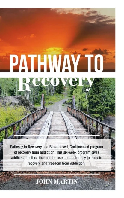Pathway to Recovery: A Spiritually Based Program of Recovery - 9781664207370