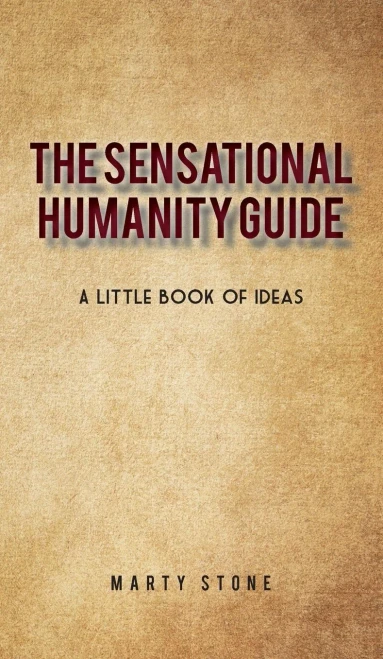 The sensational humanity guide: A little book of ideas - 9781662903519