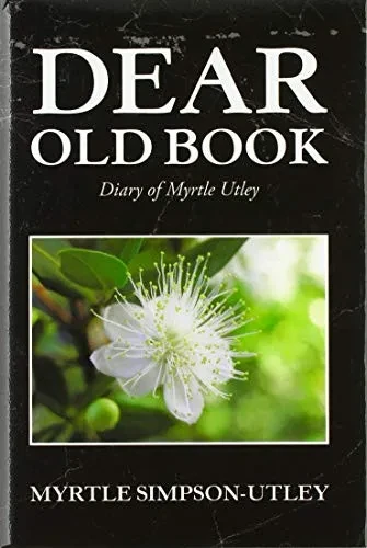 Dear Old Book: Diary of Myrtle Utley - 9781664120716