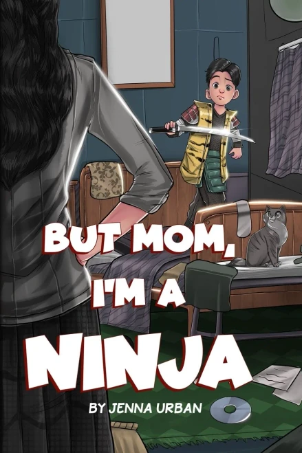 But Mom, I'm a Ninja - 9781630991333