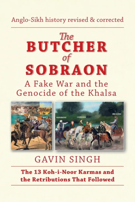 The Butcher of Sobraon: A Fake War and the Genocide of Khalsa - 9781664113862