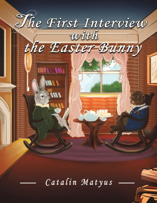 The First Interview with the Easter Bunny - 9781645751304