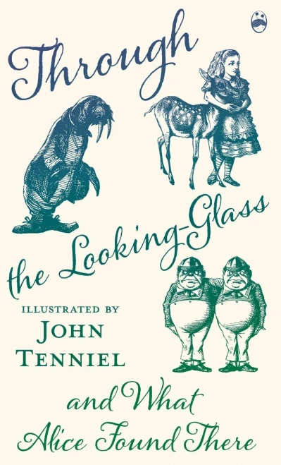 Through the Looking-Glass and What Alice Found There - 9781528716406