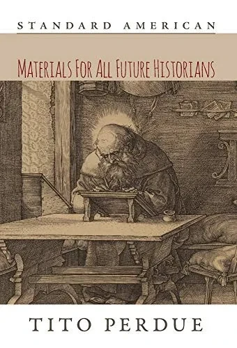 Materials for All Future Historians - 9781642641622