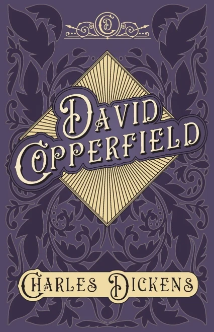 David Copperfield - With Appreciations and Criticisms By G. K. Chesterton - 9781528716925