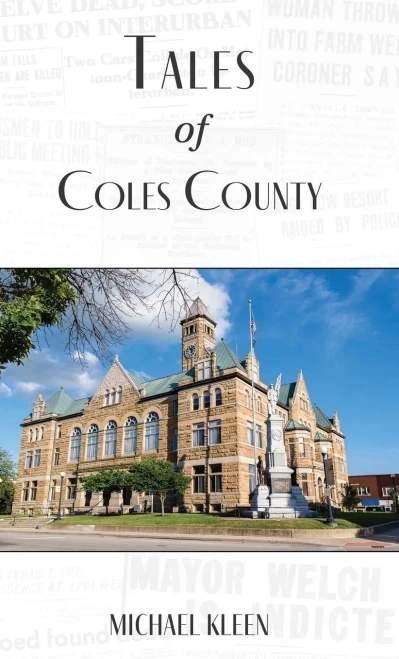 Tales of Coles County, Illinois - 9781618760258