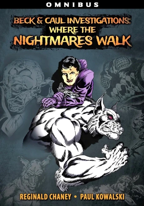 Beck and Caul Investigations Omnibus: Where the Nightmares Walk - 9781635298284