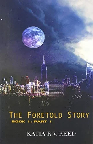 The Foretold Story Book 1: Part 1 - 9781608627806