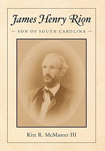 James Henry Rion: Son of South Carolina - 9781638376705