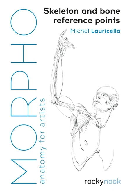 Morpho: Skeleton and Bone Reference Points: Anatomy for Artists (Morpho: Anatomy for Artists)