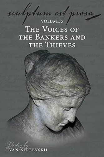Sculptum Est Prosa (Volume 5): The Voices of the Bankers and the Thieves - 9781643885438