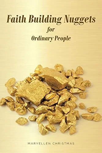 Faith Building Nuggets for Ordinary People - 9781645595649