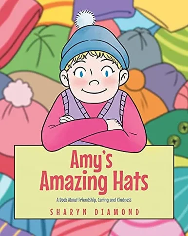 Amy's Amazing Hats: A Book About Friendship, Caring and Kindness - 9781645842576